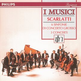 Cover image for Scarlatti, Alessandro: 6 Sinfonie di Concerto Grosso/Flute Concertos Nos.1 - 3
