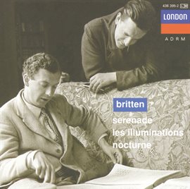 Cover image for Britten: Serenade for tenor, horn and strings; Les Illuminations; Nocturne
