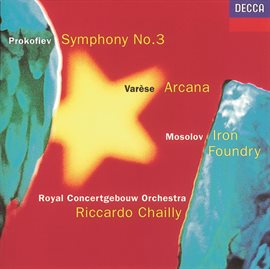Cover image for Prokofiev: Symphony No. 3 / Mosolov: Iron Foundry / Varèse: Arcana