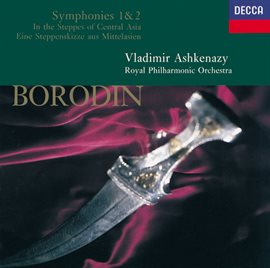 Cover image for Borodin: In the Steppes of Central Asia; Symphonies Nos.1 & 2