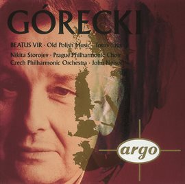 Cover image for Gorecki: Beatus Vir/Totus tuus/Old Polish Music