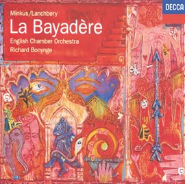 Cover image for Minkus-Lanchbery: La Bayadère