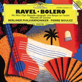 Cover image for Ravel: Ma Mère L'Oye; Boléro etc.