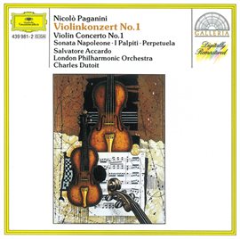 Cover image for Paganini: Violin Concerto No. 1 · Sonata Napoleone · I Palpiti · Perpetuela