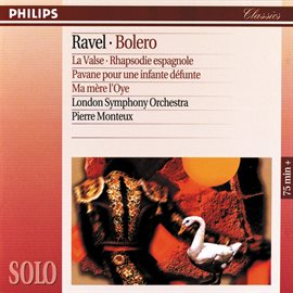 Cover image for Ravel: Boléro/Ma mère l'oye/La Valse/Rapsodie espagnole/Pavane pour une