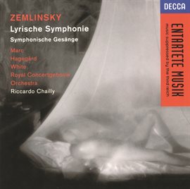 Cover image for Zemlinsky: Lyric Symphony; Sinfonische Gesänge