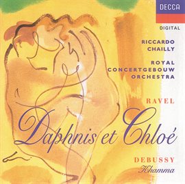 Cover image for Ravel/Debussy: Daphnis & Chloë/Khamma