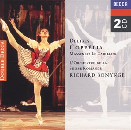 Cover image for Delibes: Coppélia/Massenet: Le Carillon