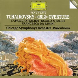 Cover image for Tchaikovsky: "1812" Overture; Capriccio italien; Romeo & Juliet; Francesca da Rimini