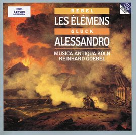 Cover image for Rebel: Les  Élémens / Telemann: Sonata e-Moll / Gluck: Alessandro