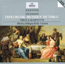 Cover image for Telemann: Tafelmusik (Trios und Quartette)