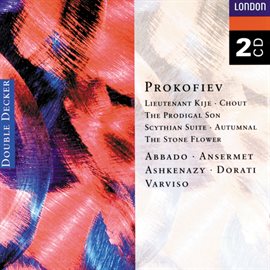 Cover image for Prokofiev: Lieutenant Kijé; Stone Flower; Prodigal Son; Scythian Suite, &c.