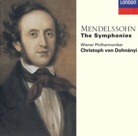 Cover image for Mendelssohn: The Symphonies; Overtures