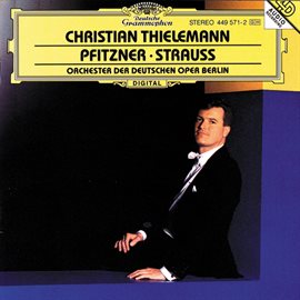 Imagen de portada para Christian Thielemann - Pfitzner / Strauss