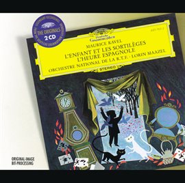 Cover image for Ravel: L'Enfant Et Les Sortilèges; L'Heure Espagnole
