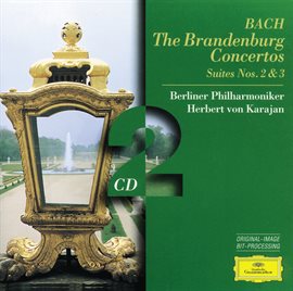 Cover image for Bach, J.S.: The Brandenburg Concertos; Suites Nos.2 & 3