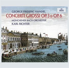 Cover image for Handel: Concerti Grossi opp. 3 & 6
