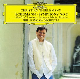 Cover image for Schumann: Symphony No.2; "Manfred" Overture; Konzertstück for 4 Horns