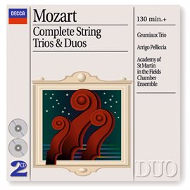 Imagen de portada para Mozart: Complete Strings Trios & Duos
