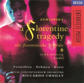 Cover image for Zemlinsky: A Florentine Tragedy/Mahler, A. Lieder