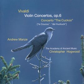Cover image for Vivaldi: Violin Concertos Op.6; Concerto "The Cuckoo"