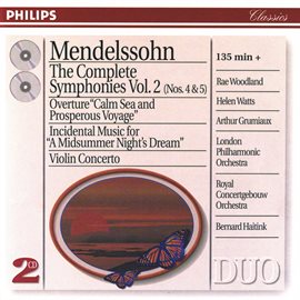 Cover image for Mendelssohn: The Symphonies Vol.2; Violin Concerto; A Midsummer Night's Dream
