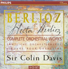 Cover image for Berlioz: Complete Orchestral Works