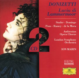 Cover image for Donizetti: Lucia di Lammermoor: Studer/Domingo/Pons/de la Mora/Rame