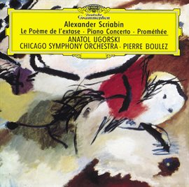 Cover image for Scriabin: Le Poème de l'extase; Piano Concerto; Prométhée