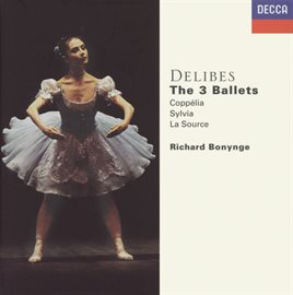 Cover image for Delibes: The Three Ballets