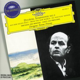 Cover image for Dvorák: Symphony No.9 / Smetana: The Moldau / Liszt: Les Préludes