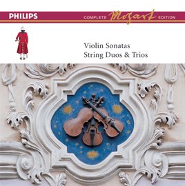 Cover image for Mozart: Complete Edition Box 8: Violin Sonatas, Duos etc