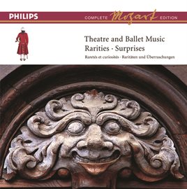 Cover image for Mozart: Complete Edition Box 17: Theatre & Ballet Music