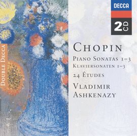 Cover image for Chopin: Piano Sonatas Nos. 1 - 3; 24 Etudes; Fantaisie in F minor