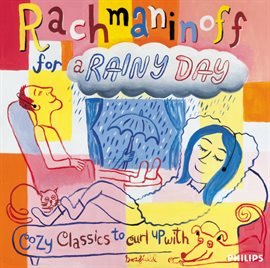 Cover image for Rachmaninoff For A Rainy Day - Cozy Classics To Curl Up With