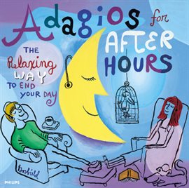 Cover image for Adagios For After Hours - The Relaxing Way To End Your Day