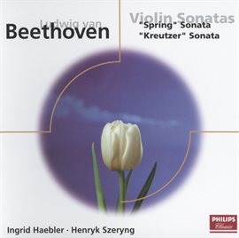 Cover image for Beethoven: Violin Sonatas "Spring","Kreutzer", etc.