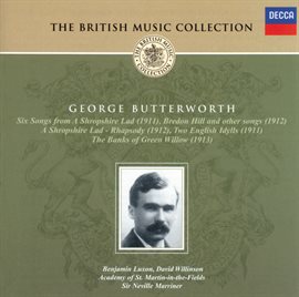 Cover image for Butterworth: A Shropshire Lad; The Banks of Green Willow, etc.