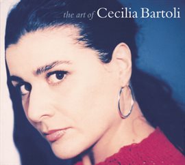 Imagen de portada para Cecilia Bartoli - The Art of Cecilia Bartoli