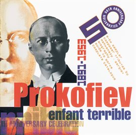 Cover image for Prokofiev: Enfant Terrible 1891-1953