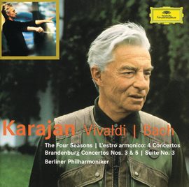 Cover image for Vivaldi: The Four Seasons; L'estro armonico / Bach: Brandenburg Concertos Nos.3 & 5; Suite No.3
