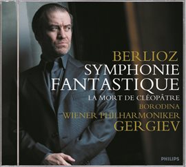 Cover image for Berlioz: Symphonie Fantastique/Cléopâtre