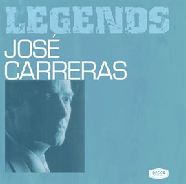 Cover image for Legends - Jose Carreras