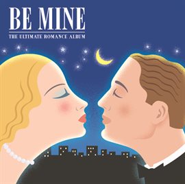 Cover image for Be Mine - The Ultimate Romance album
