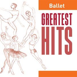 Cover image for Ballet Greatest Hits