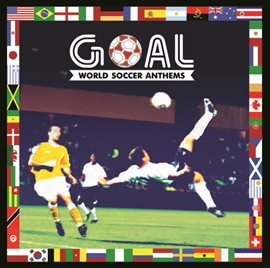 Cover image for GOAL - World Soccer Anthems
