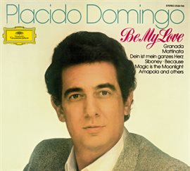 Cover image for Plácido Domingo - Be My Love