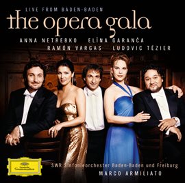 Cover image for "The Opera Gala - Live from Baden-Baden"