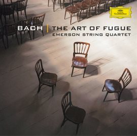 Imagen de portada para Bach, J.S.: The Art of Fugue - Emerson String Quartet