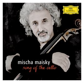 Cover image for Mischa Maisky - Song of the Cello